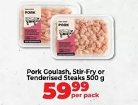 Pork Goulash, Stir-Fry or Tenderised Steaks