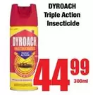 Dyroach - Triple Action Insecticide