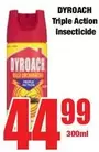 Dyroach - Triple Action Insecticide
