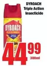 Dyroach - Triple Action Insecticide