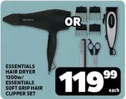 Essentials - ESSENTIALS HAIR DRYER 1200W / ESSENTIALS SOFT GRIP HAIR CLIPPER SET