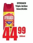 Dyroach - Triple Action Insecticide