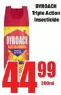 Dyroach - Triple Action Insecticide