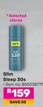 Slim Sleep 30s