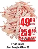 Fresh Cubed Beef Bone In (Class C)