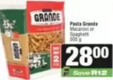 Pasta Grande - Macaroni or Spaghetti