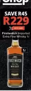 Firstwatch - Imported Extra Fine Whisky