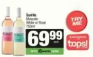 Moscato White or Rose