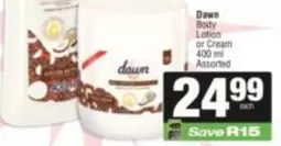 Dawn - Body Lotion or Cream