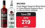 Bacardi - Carta Negra Superior Black Rum or Carta Blanca Superior Rum 1 x 750 ml (312222; 306826)