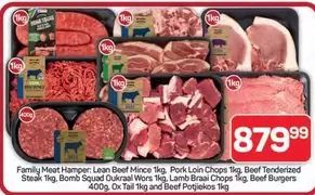 Family Meat Hamper: Lean Beef Mince 1kg, Pork Loin Chops 1kg, Beef Tenderized Steak 1kg, Bomb Squad Oukraal Wors 1kg, Lamb Braai Chops 1kg, Beef Burgers 400g, Ox Tail 1kg and Beef Potjiekos 1kg