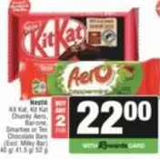 Kit Kat - ,  Chunky Aero, Bar-One, Smarties or Tex Chocolate Bars