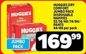 Huggies - DRY COMFORT JUMBO PACK DISPOSABLE NAPPIS 52/56/60/74/84/ PANTS 44/48 per pack