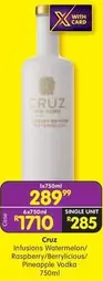 Cruz - Infusions Watermelon/Raspberry/Berrylicious/Pineapple Vodka