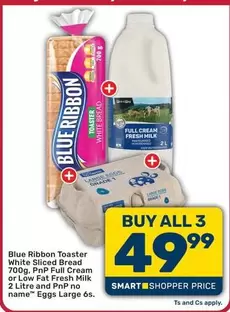 Blue Ribbon - Toaster White Sliced Bread or PnP Full Cream 2 Litre or PnP no name Eggs Large 6s