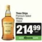 Three Ships - Premium Select Whisky