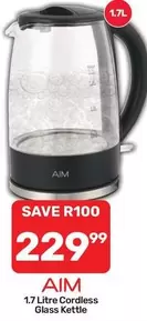 Aim - 1.7 Litre Cordless Glass Kettle