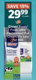 Clover - Fresh Ultra Pasteurised Full Cream/2% Low Fat Milk