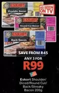 Eskort - Shoulder/Diced/Round Cut/Back/Streaky Bacon