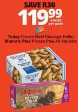 Today - Frozen Beef Sausage Rolls/Mama's Pies