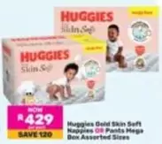 Huggies - Gold Skin Soft Nappies OR Pants Mega Box