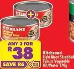 Ritebrand - Light Meat Shredded Tuna in Vegetable Oil/Water