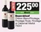 Beyerskloof - Chenin Blanc/Pinotage, Pinotage Rosé, Pinotage or Cabernet Merlot