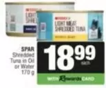 Spar - Shredded Tuna in Oil or Water
