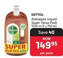 Dettol - Antiseptic Liquid Super Value Pack