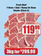 Fresh Beef T-Bone / Club / Rump On Bone Steaks (Class A)