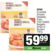 Spar - Crumbed Chicken Strips, Nuggets, Pops, Fries Coated, Burgers