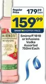 Smirnoff - 1818 or Infusions Vodka Assorted