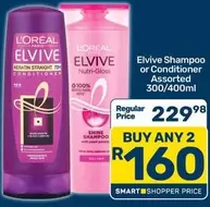 Elvive - Shampoo or Conditioner