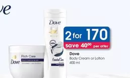 Dove - Body Cream or Lotion