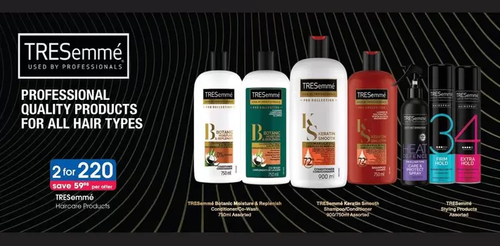 tresemmé - PROFESSIONAL QUALITY PRODUCTS FOR ALL HAIR TYPES