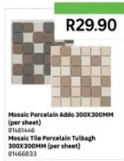Mosaic Porcelain Addo 300X300MM (per sheet) 81461446, Mosaic Tile Porcelain Tulbagh 300X300MM (per sheet) 81466833