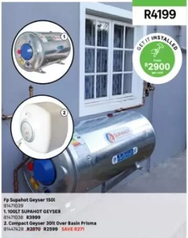 Geyser - Supahot  150l, 100lt Supahot , Compact  30lt Over Basin Prisma