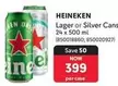 Heineken - Lager or Silver Cans