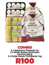 Sweetcorn Prepacks, White Button Mushroom Punnet, Potjie Potato Thriftpacks