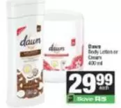 Dawn - Body Lotion or Cream