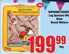 Supreme - Leg Quarters With Brine Based Mixture