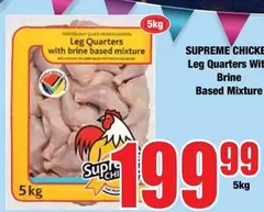 Supreme - Leg Quarters With Brine Based Mixture