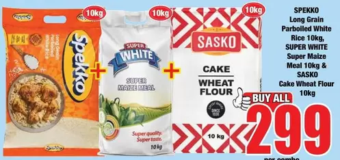 SASKO - SPEKKO Long Grain Parboiled White Rice 10kg, SUPER WHITE Super Maize Meal 10kg & Cake Wheat Flour 10kg