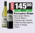 Porcupine Ridge -  Sauvignon Blanc, Chenin Blanc, Chardonnay, Merlot, Cabernet Sauvignon, Syrah or Rosé