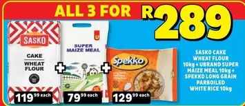 SASKO - CAKE WHEAT FLOUR 10kg + SUPER MAIZE MEAL 10kg + LONG GRAIN PARBOILED WHITE RICE 10kg