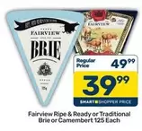Fairview - Ripe & Ready or Traditional Brie or Camembert