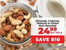 Almonds, Cashews, Walnuts or Mixed Nuts Assorted