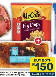 McCain - Fry Chips 900g and Pork Belly Rib Strip 1kg