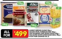 Jumbo - BROWN SUGAR, PARBOILED RICE, CAKE FLOUR, SUPER WHITE MAIZE MEAL, PURE COOKING OIL