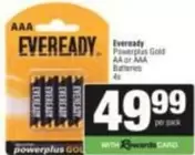 Eveready - Powerplus Gold AA or AAA Batteries